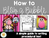 How to Blow a Bubble Guide to Writing a How-To/Procedural Text  {w/ Craftivity}