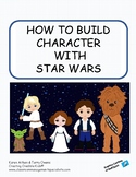 How to Build Character with STAR WARS
