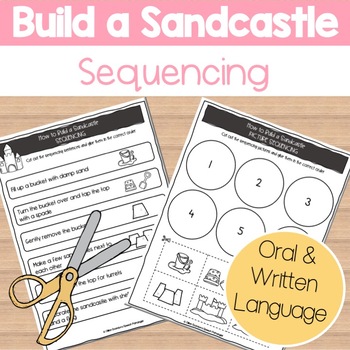 Preview of How to Build a Sandcastle: Summer Oral Language Sequencing & Procedural Writing