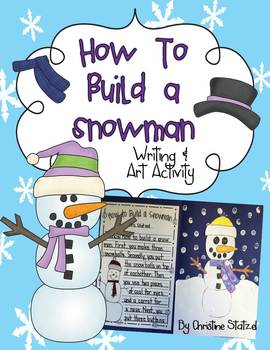 Preview of How to Build a Snowman Writing & Art Activity