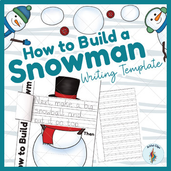 How to Build a Snowman Writing & Art Activity by Christine Statzel