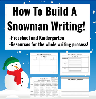Preview of How to Build a Snowman writing unit. Prompts activities winter Kindergarten prek