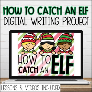 Preview of How to Catch an Elf Christmas Writing Prompt for Google Slides with Videos