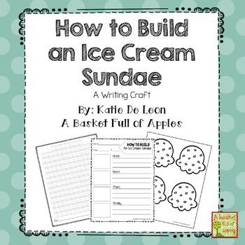 Preview of How to Build an Ice Cream Sundae Writing Craft