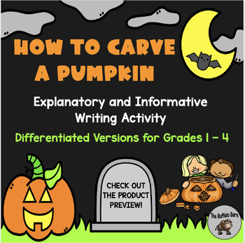 Preview of How to Carve a Pumpkin Informative and Explanatory Paragraph Writing Activity