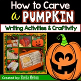 How to Carve a Pumpkin Writing Activities, Printables and Craft
