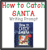 How to Catch Santa (Creative Writing)