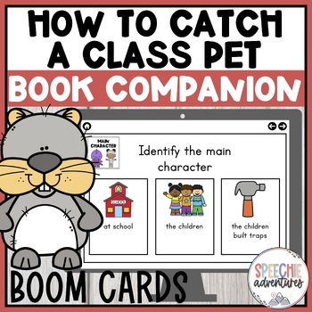 Preview of How to Catch a Class Pet Book Companion Boom Cards