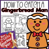 How to Catch a Gingerbread Man Activities and Crafts