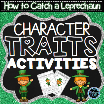 Preview of How to Catch a Leprechaun - Character Traits Activities