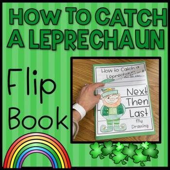 Preview of How to Catch a Leprechaun Flip Book- St. Patrick's Day Craft Writing