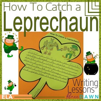 Preview of How to Catch a Leprechaun - How to Writing Lessons for St Patrick's Day