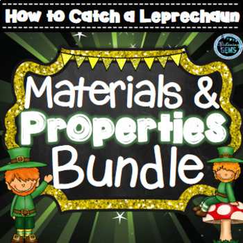 Preview of How to Catch a Leprechaun - Materials and Properties Bundle