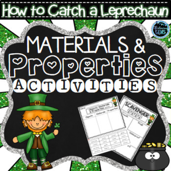 Preview of How to Catch a Leprechaun - Materials and Properties Worksheets & Printables