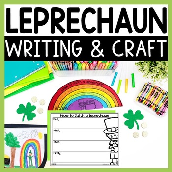 Preview of How to Catch a Leprechaun Writing & Craft - St Patricks Day Art Bulletin Board