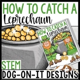 How to Catch a Leprechaun St Patricks Day STEM Challenge