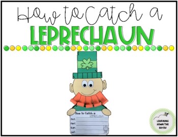 How to Catch a Leprechaun Craftivity | March Writing Craft | Book ...