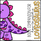 How to Catch a Loveosaurus Book Companion + Adapted Piece 
