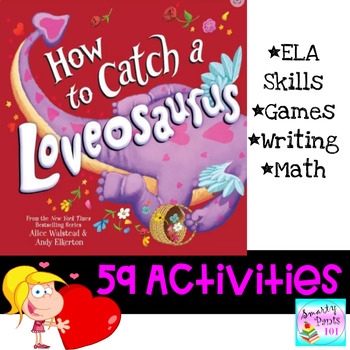 Preview of How to Catch a Loveosaurus  Literacy and Math Activities 