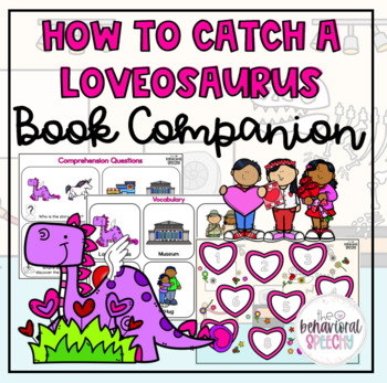 Preview of How to Catch a Loveosaurus Printable Low Prep Book Companion
