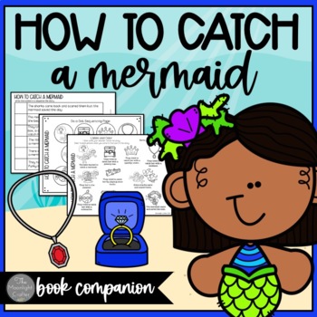 Preview of How to Catch a Mermaid Sequencing and Literacy Activities