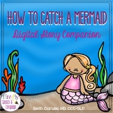 How to Catch a Mermaid Story Companion - Boom Cards