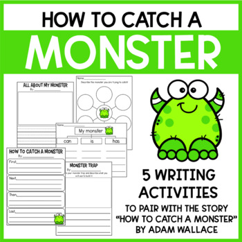 Preview of How to Catch a Monster | Writing Activities | STEM
