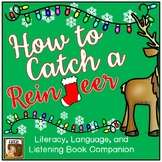 How to Catch a Reindeer:  Literacy, Language and Listening