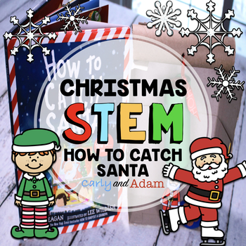 Preview of How to Catch a Santa Christmas READ ALOUD STEM™ Activity 