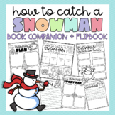 How to Catch a Snowman (Book Companion + Flipbook)