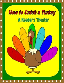 Preview of How to Catch a Turkey  --  A Reader's Theater