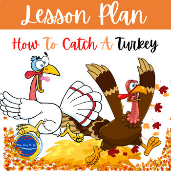Preview of How to Catch a Turkey Lesson & Boom Cards™ Thanksgiving Activities
