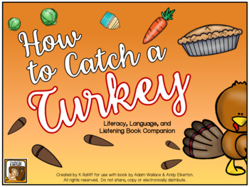 Preview of How to Catch a Turkey:  Literacy, Language and Listening Book Companion