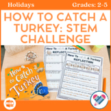 How to Catch a Turkey STEM Challenge - Turkey Stem Challenge