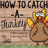 How to Catch a Turkey: STEM Challenge and Writing Craft