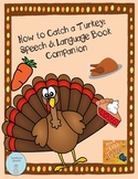 How to Catch a Turkey: Speech and Language Book Companion