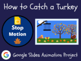 How to Catch a Turkey Stop Motion Animation Project | Fall