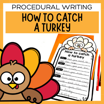 Preview of How to Catch a Turkey | Thanksgiving Writing | STEM Activity & Procedure