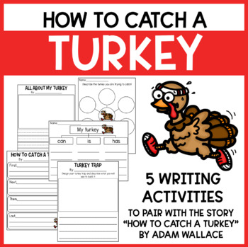 Preview of How to Catch a Turkey | Writing Activities | STEM