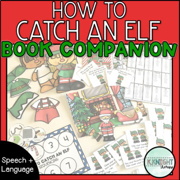 Preview of How to Catch an Elf Book Companion for Speech and Language Therapy