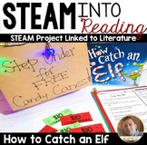 How to Catch an Elf Christmas STEM Project - Reading + STE