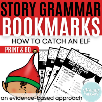 Preview of How to Catch an Elf Companion | Story Grammar Bookmark | Narrative Language