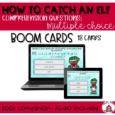 How to Catch an Elf- Comprehension- Multiple Choice- Boom Cards