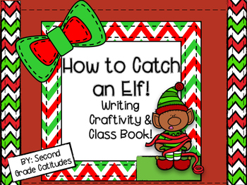 Preview of How to Catch an Elf- Holiday Writing Craftivity