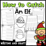 How to Catch an Elf Writing Worksheets & Craft