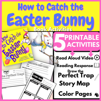 Preview of How to Catch the Easter Bunny | Activities Worksheets & Read Aloud with Writing