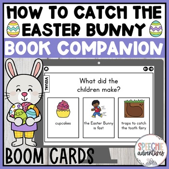 Preview of How to Catch the Easter Bunny Book Companion Boom Cards