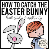 How to Catch the Easter Bunny | Book Study Activities and Craft