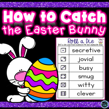 Preview of How to Catch the Easter Bunny Character Traits Activities Bundle