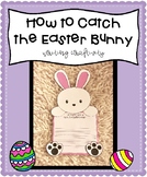 How to Catch the Easter Bunny Craftivity and Writing